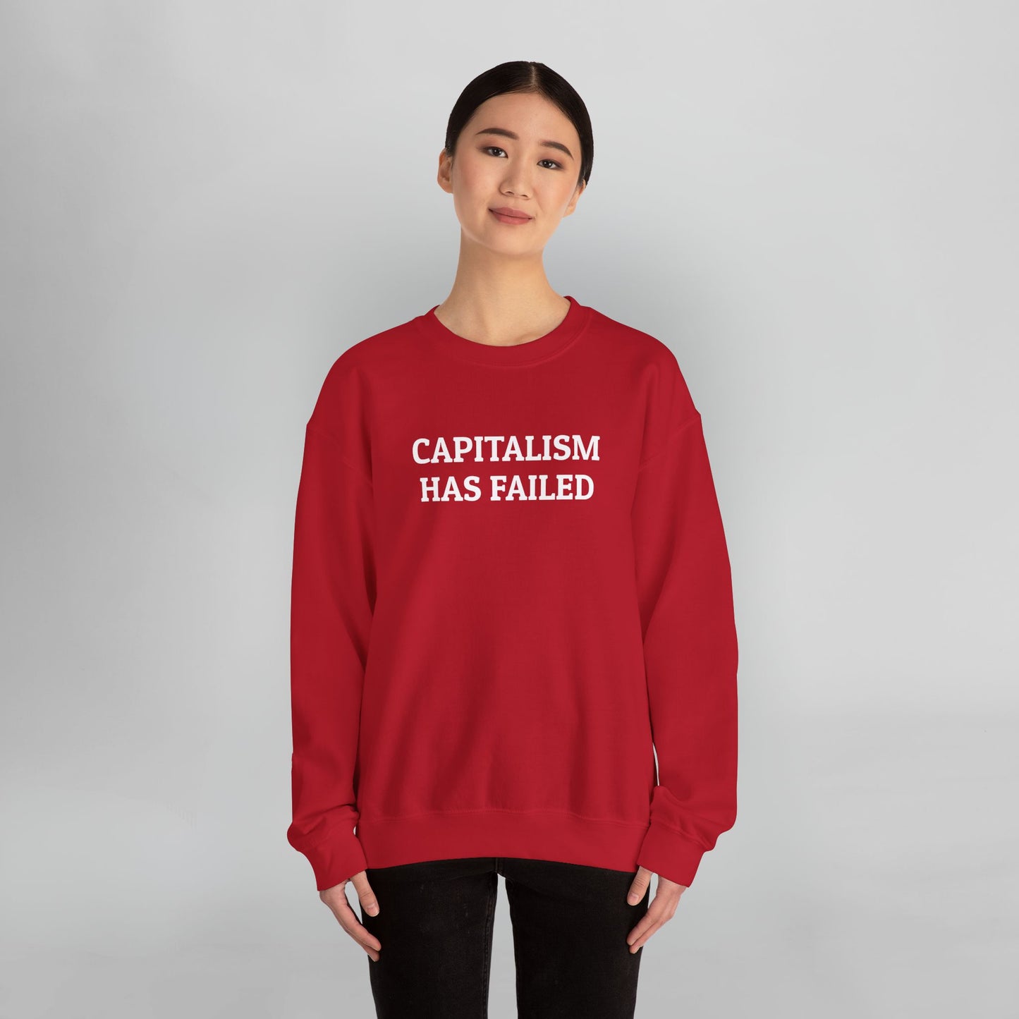 Capitalism Has Failed Sweatshirt