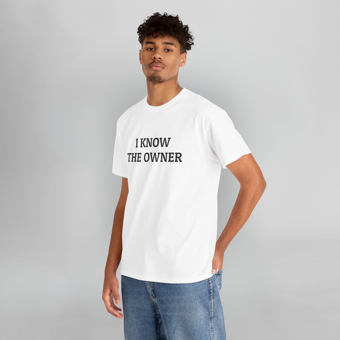 I Know The Owner Tee