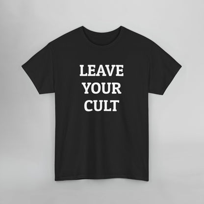 Leave Your Cult Tee