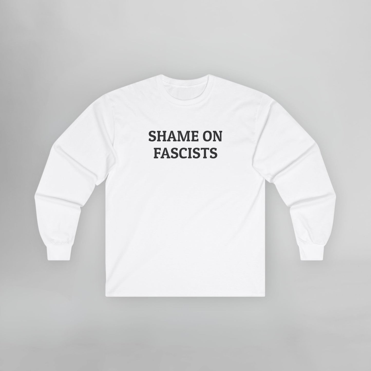 Shame on Fascists Long Sleeve Tee