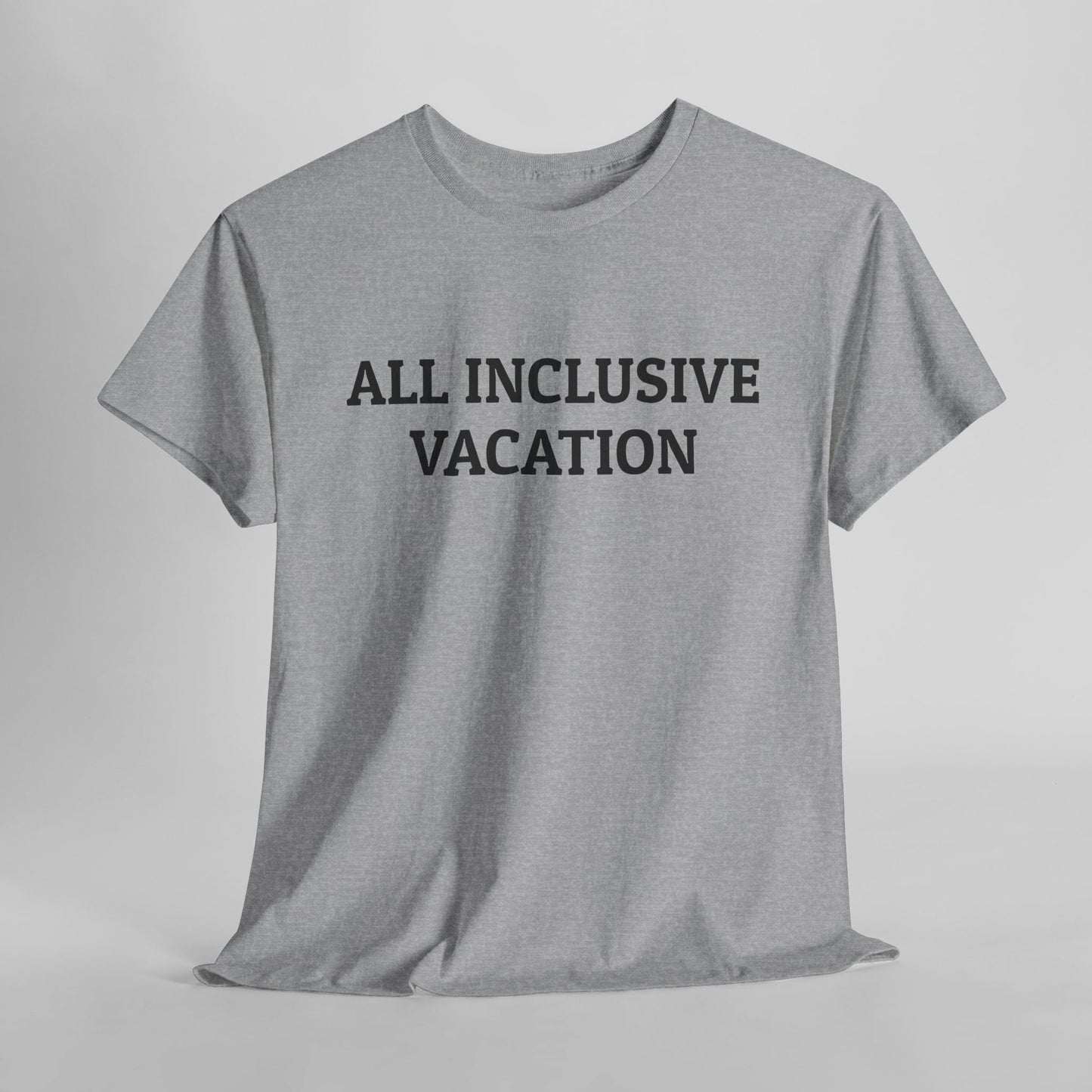 All Inclusive Vacation Tee