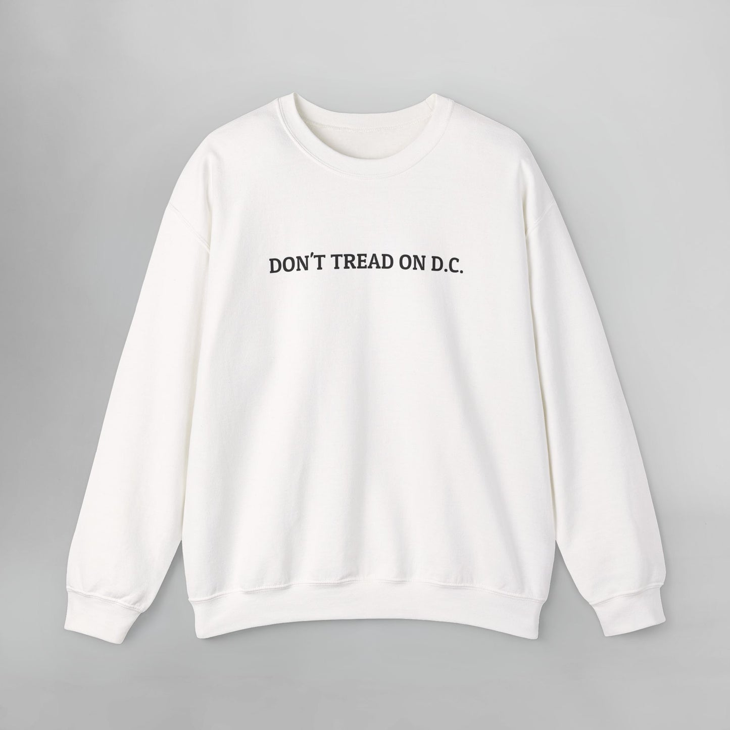 Don't Tread On D.C. Sweatshirt