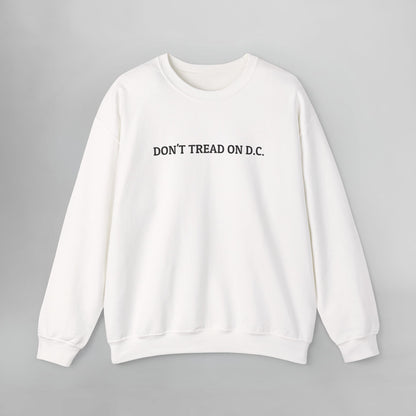 Don't Tread On D.C. Sweatshirt