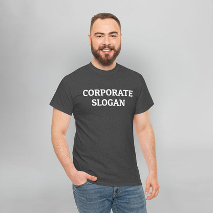 Corporate Slogan Tee