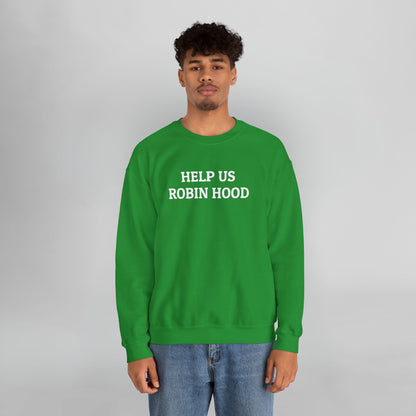 Help Us Robin Hood Sweatshirt