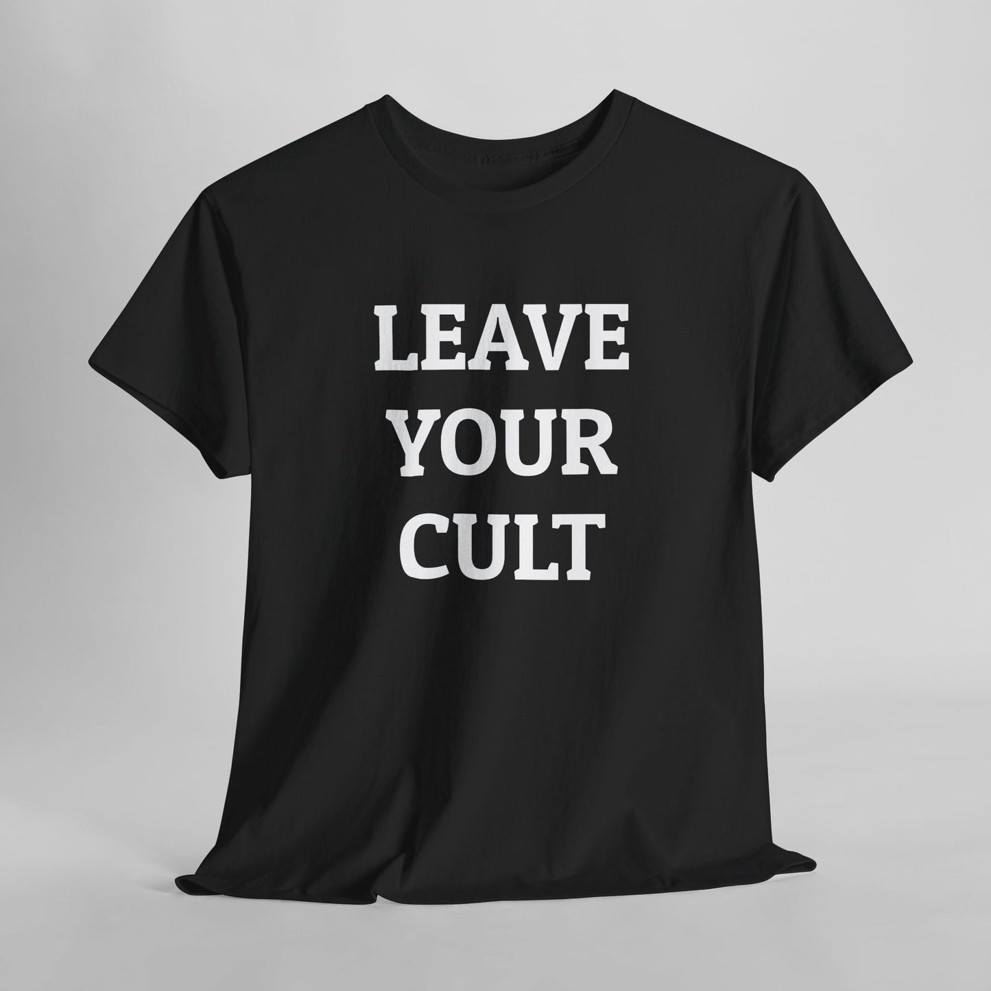 Leave Your Cult Tee