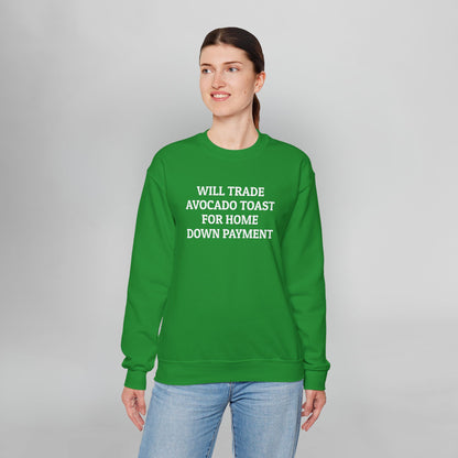 Will Trade Avocado Toast for Home Down Payment Sweatshirt