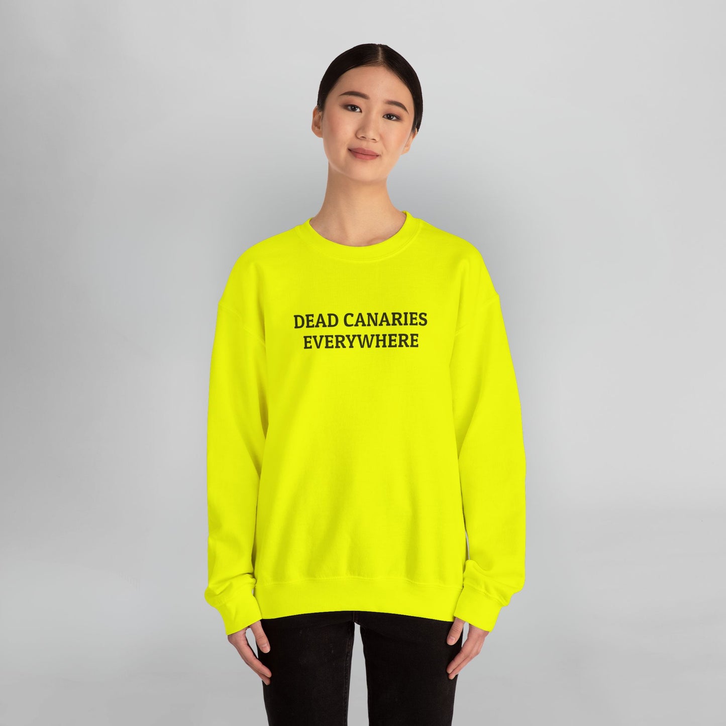 Dead Canaries Everywhere Sweatshirt