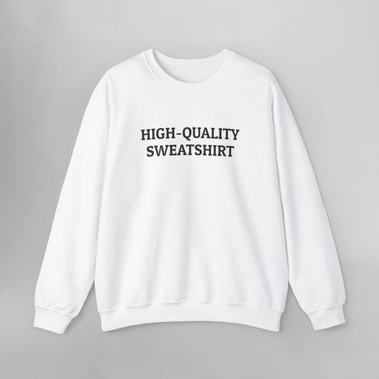 High-Quality Sweatshirt Sweatshirt