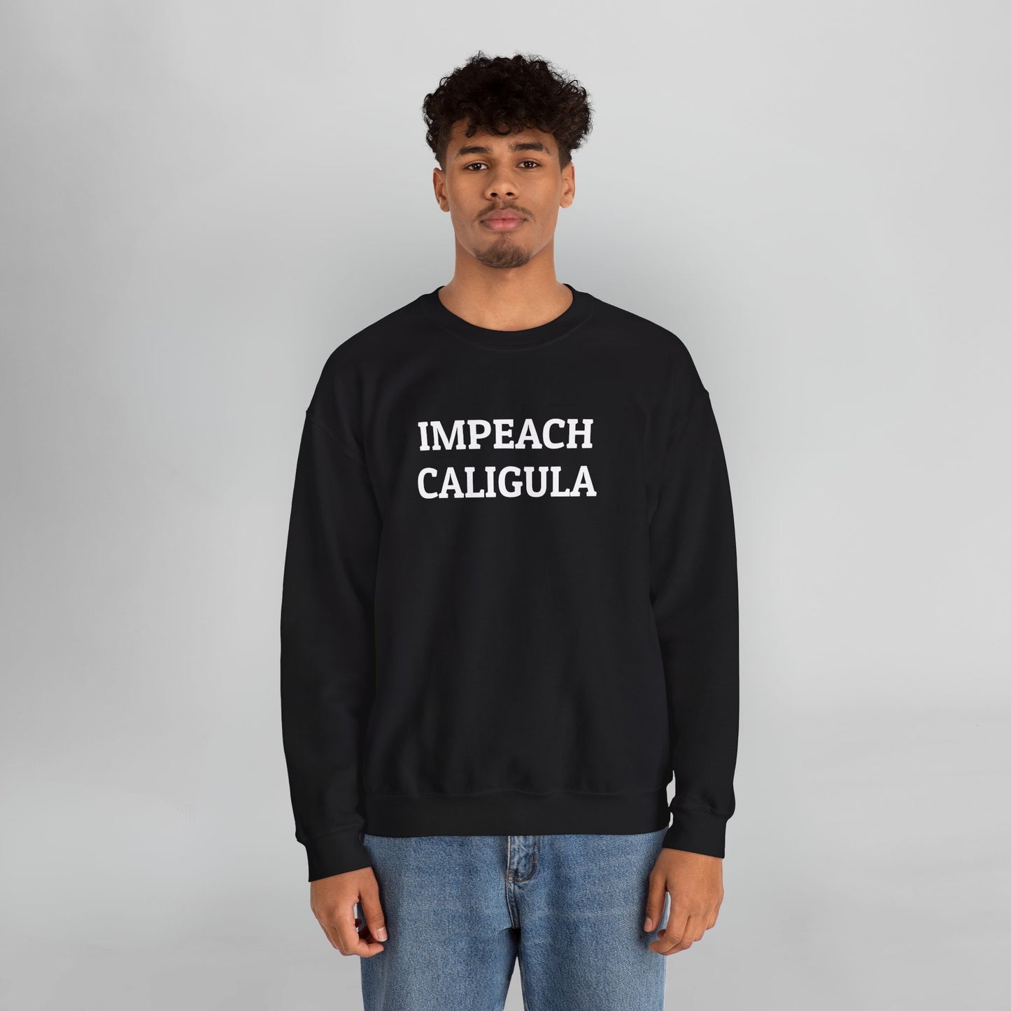 Impeach Caligula Sweatshirt