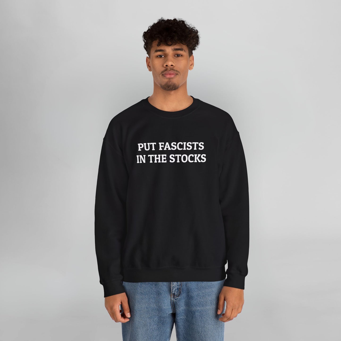 Put Fascists In the Stocks Sweatshirt