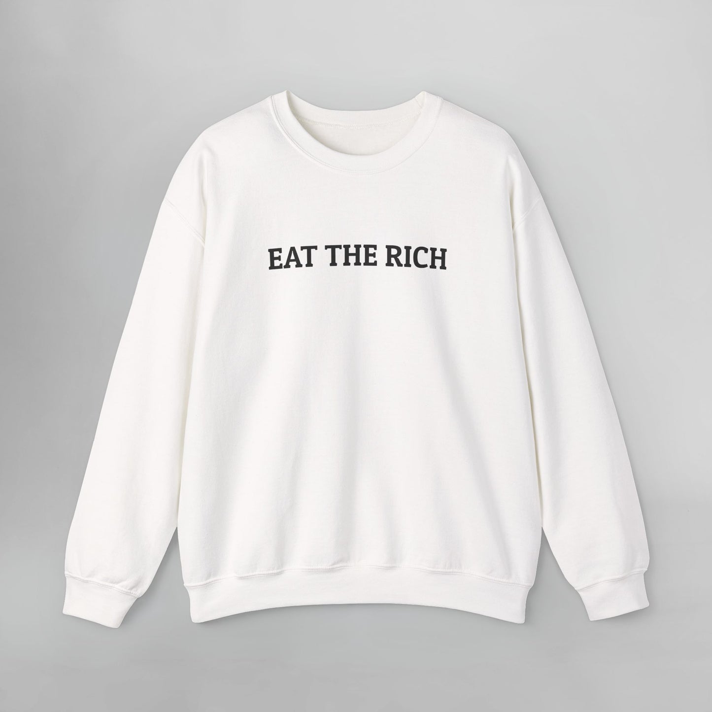 Eat the Rich Sweatshirt