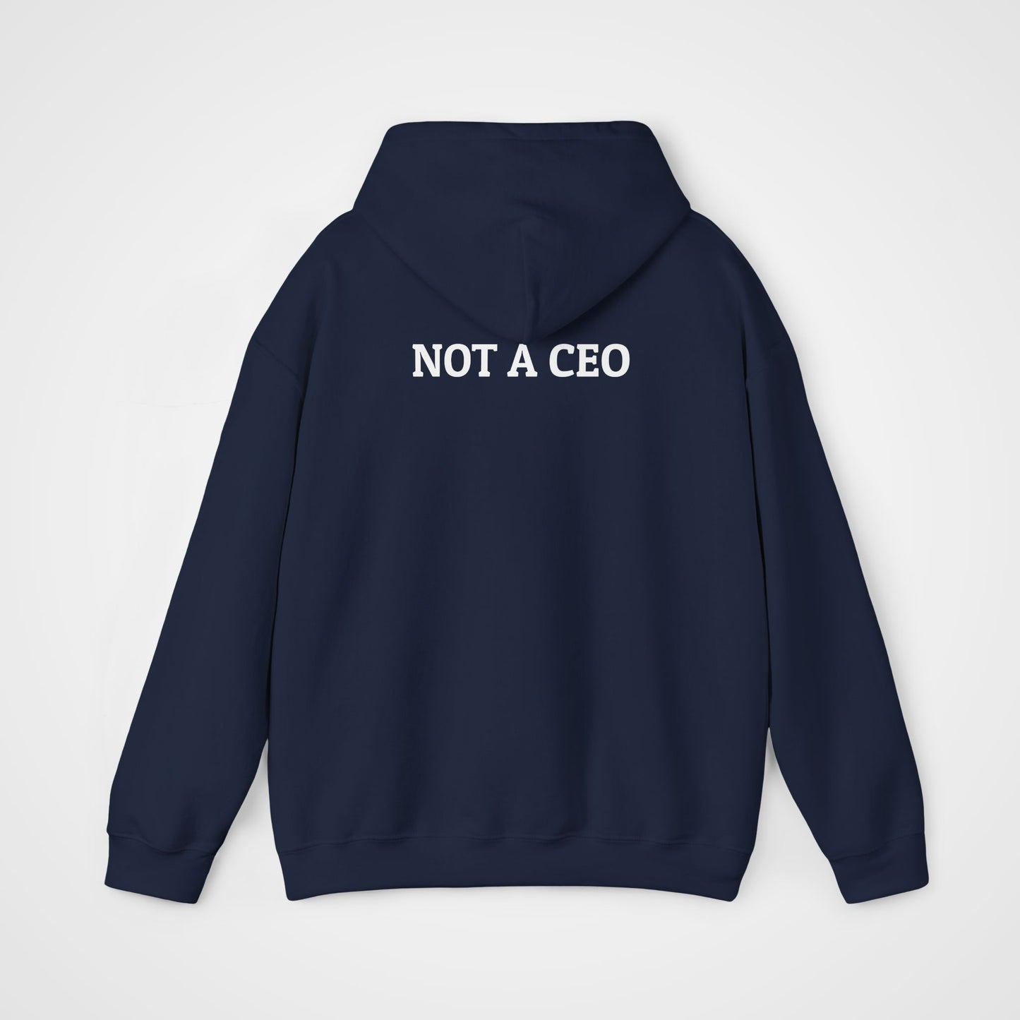 Not a CEO Hoodie