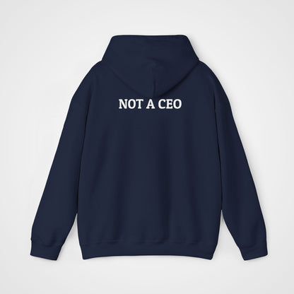 Not a CEO Hoodie