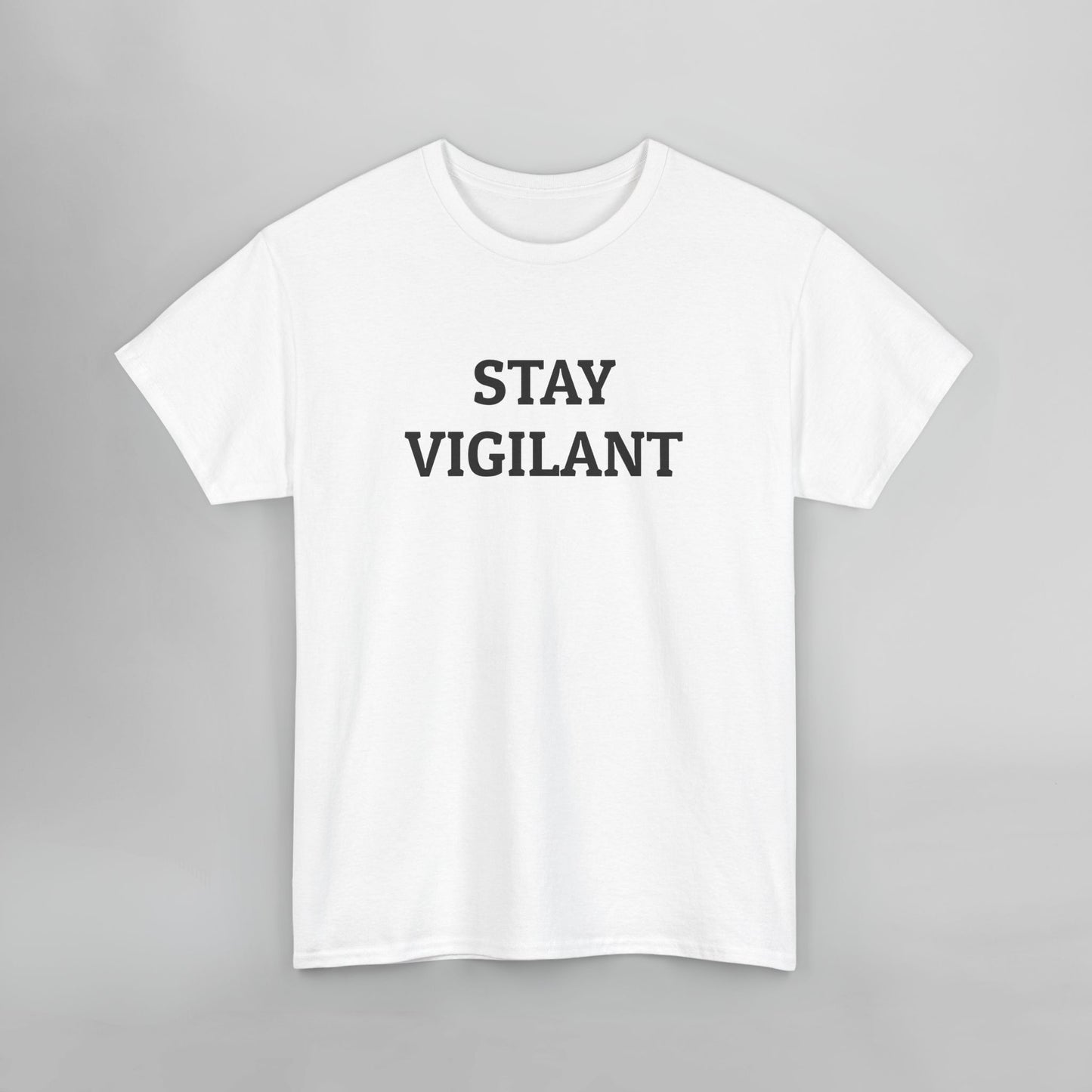 Stay Vigilant Tee