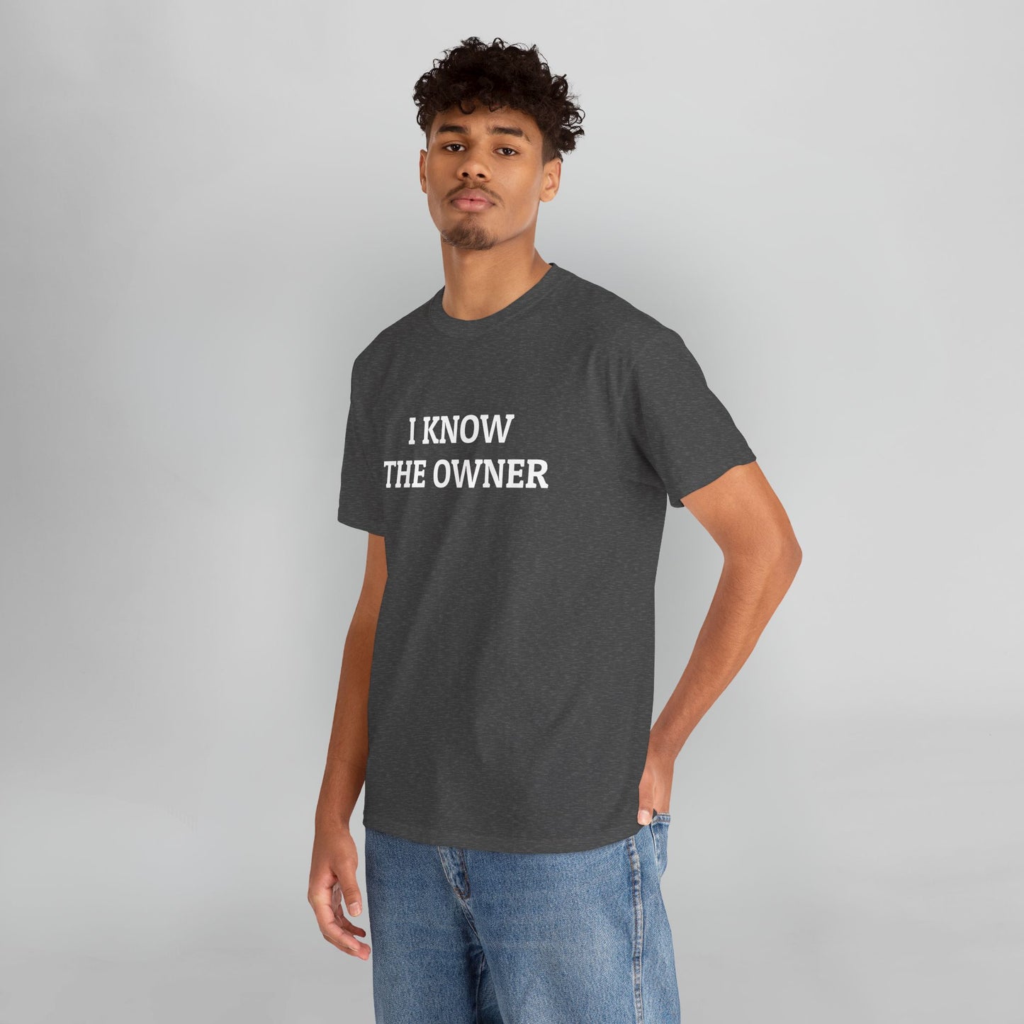 I Know The Owner Tee