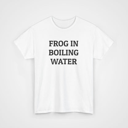 Frog In Boiling Water Tee