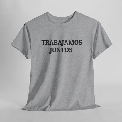 Trabajamos Juntos Tee