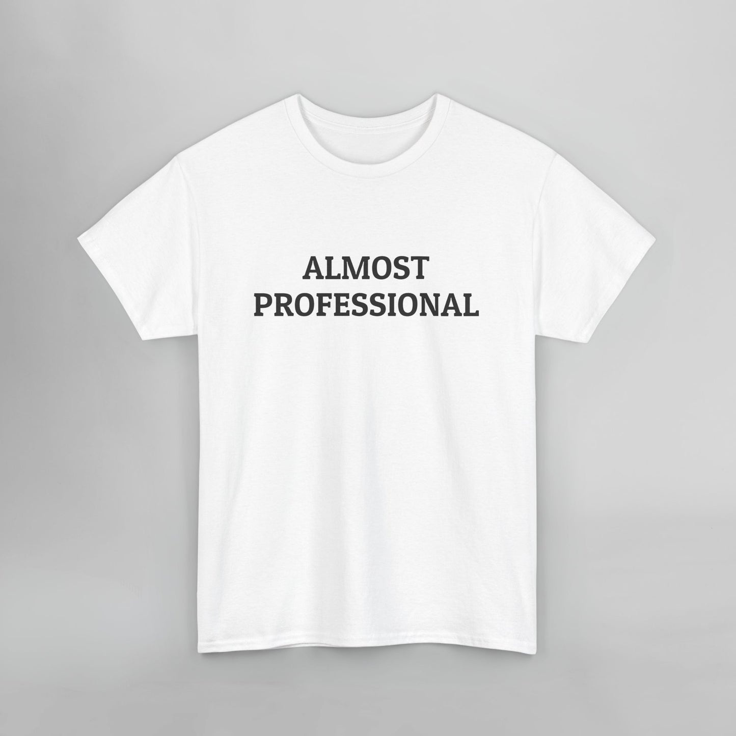 Almost Professional Tee