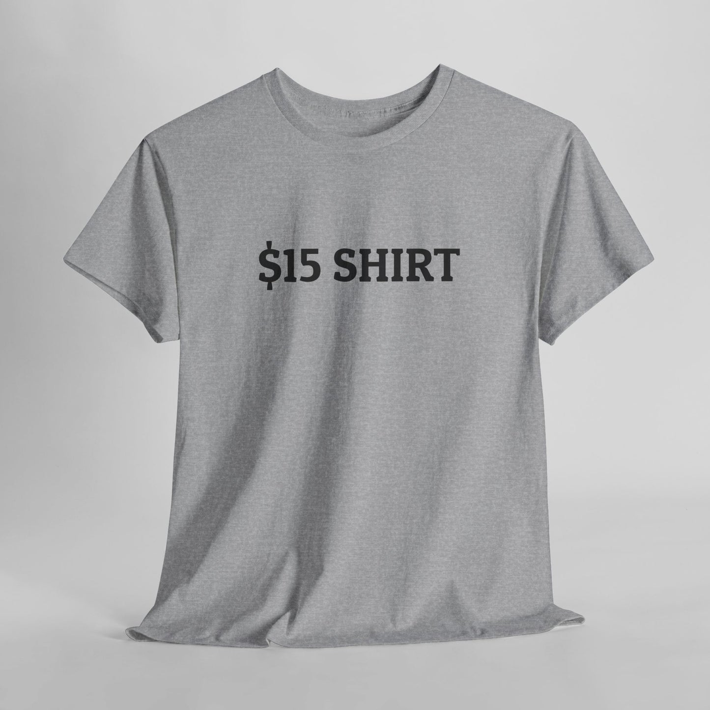 $15 Shirt Tee