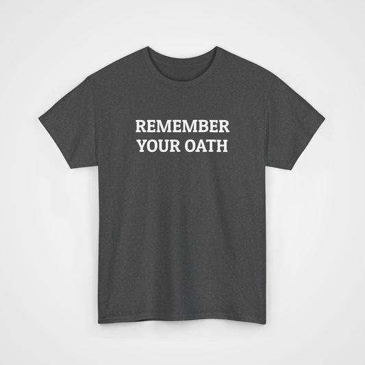 Remember Your Oath Tee