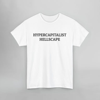 Hypercapitalist Hellscape Tee
