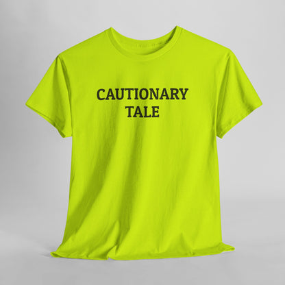 Cautionary Tale Tee