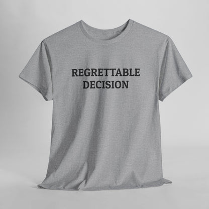 Regrettable Decision Tee