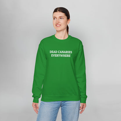 Dead Canaries Everywhere Sweatshirt