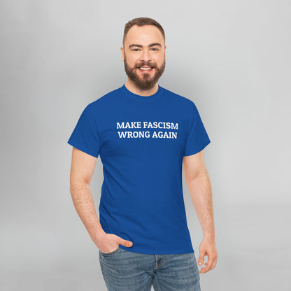 Make Fascism Wrong Again Tee