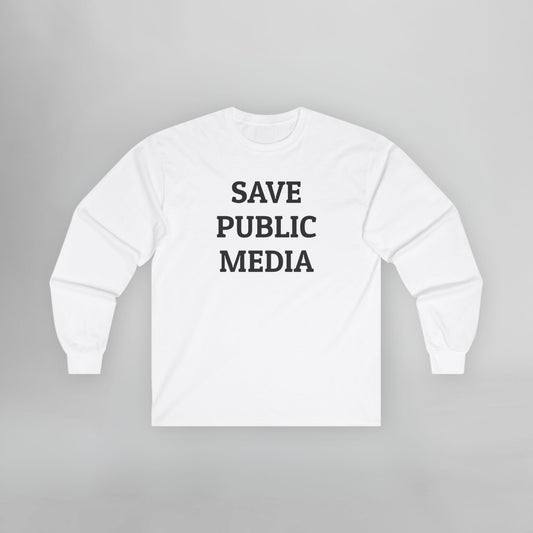 Save Public Media Long Sleeve Tee