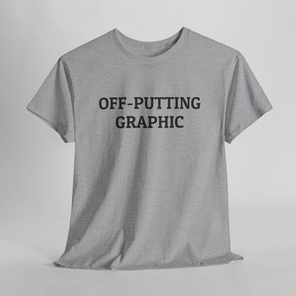 Off-putting Graphic Tee