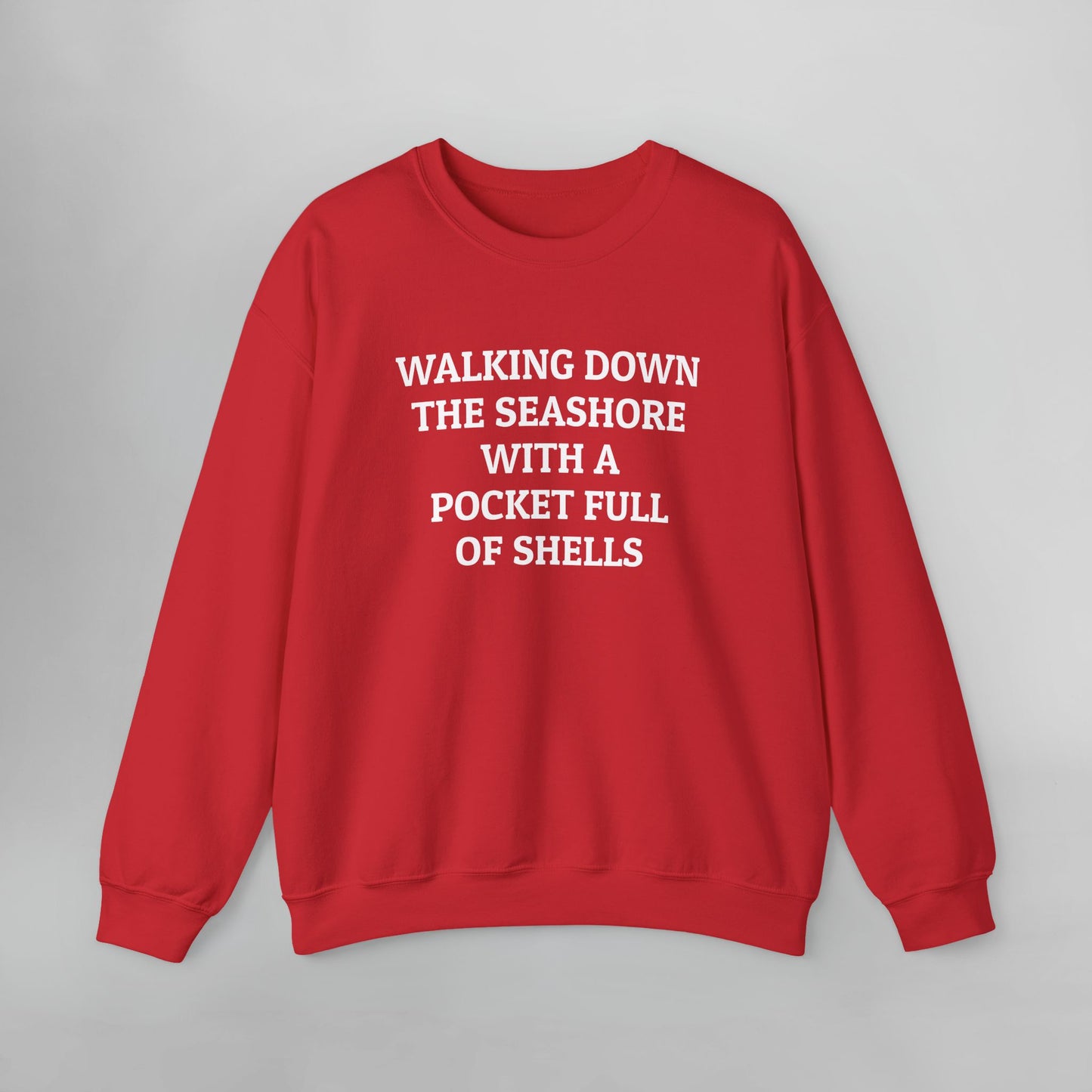 Walking Down the Seashore With a Pocket Full of Shells Sweatshirt