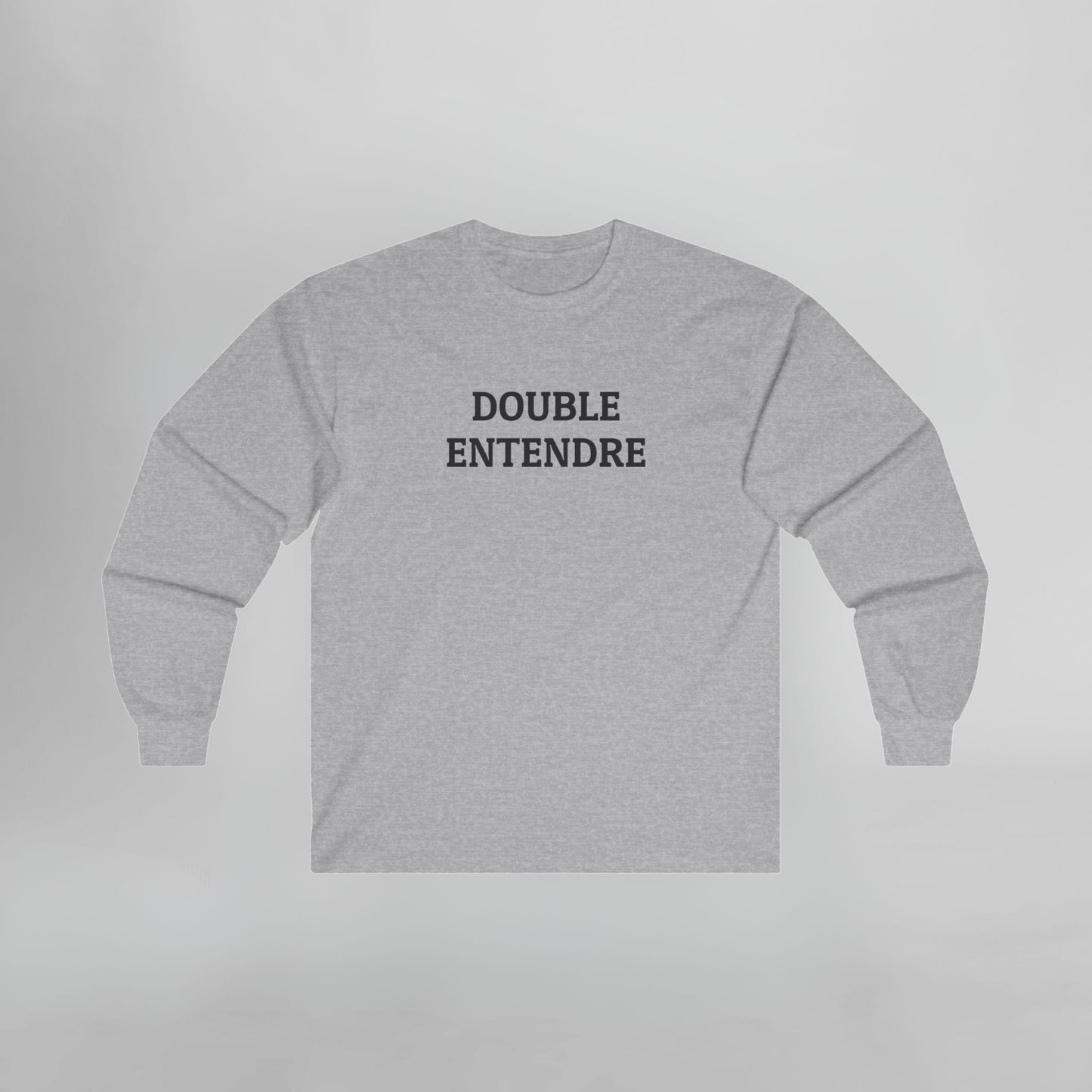 Double Entendre Long Sleeve Tee