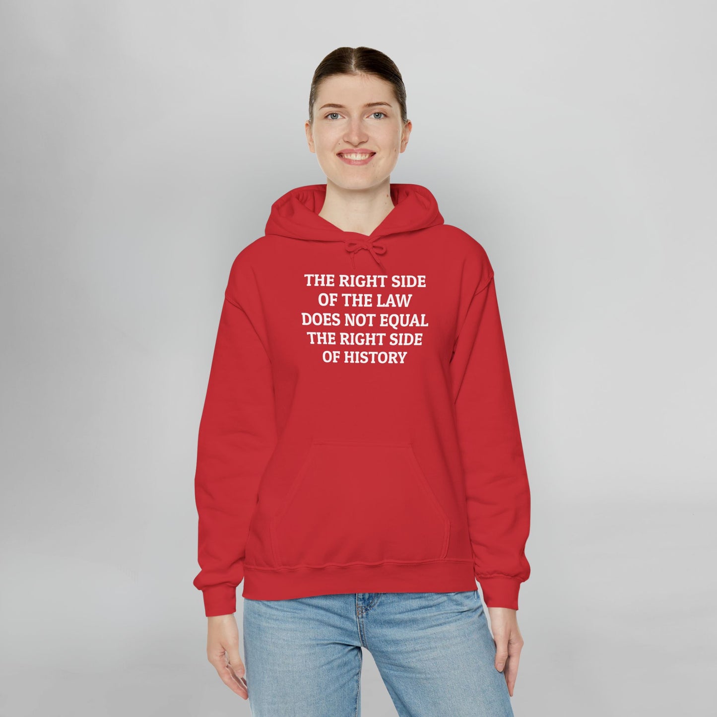 The Right Side of the Law Does Not Equal The Right Side of History Hoodie
