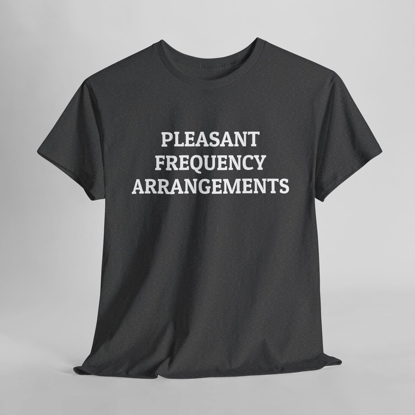 Pleasant Frequency Arrangements Tee