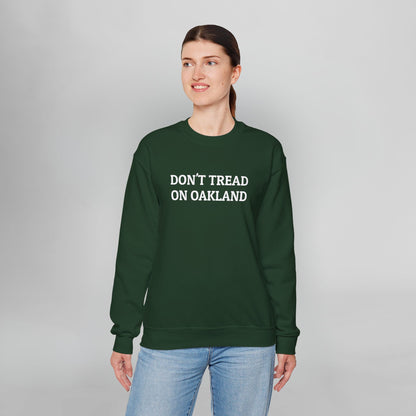 Don't Tread on Oakland Sweatshirt