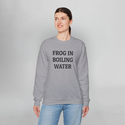 Frog In Boiling Water Sweatshirt