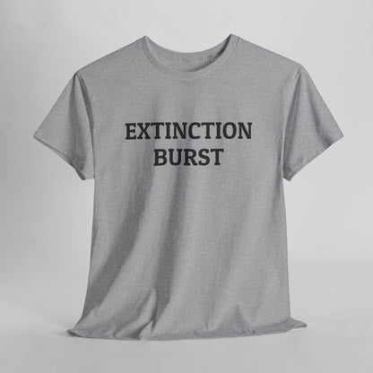 Extinction Burst Tee