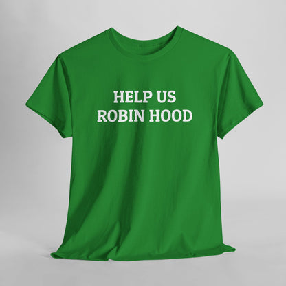 Help Us Robin Hood Tee