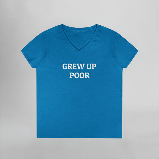 Grew Up Poor Women's V-Neck Tee