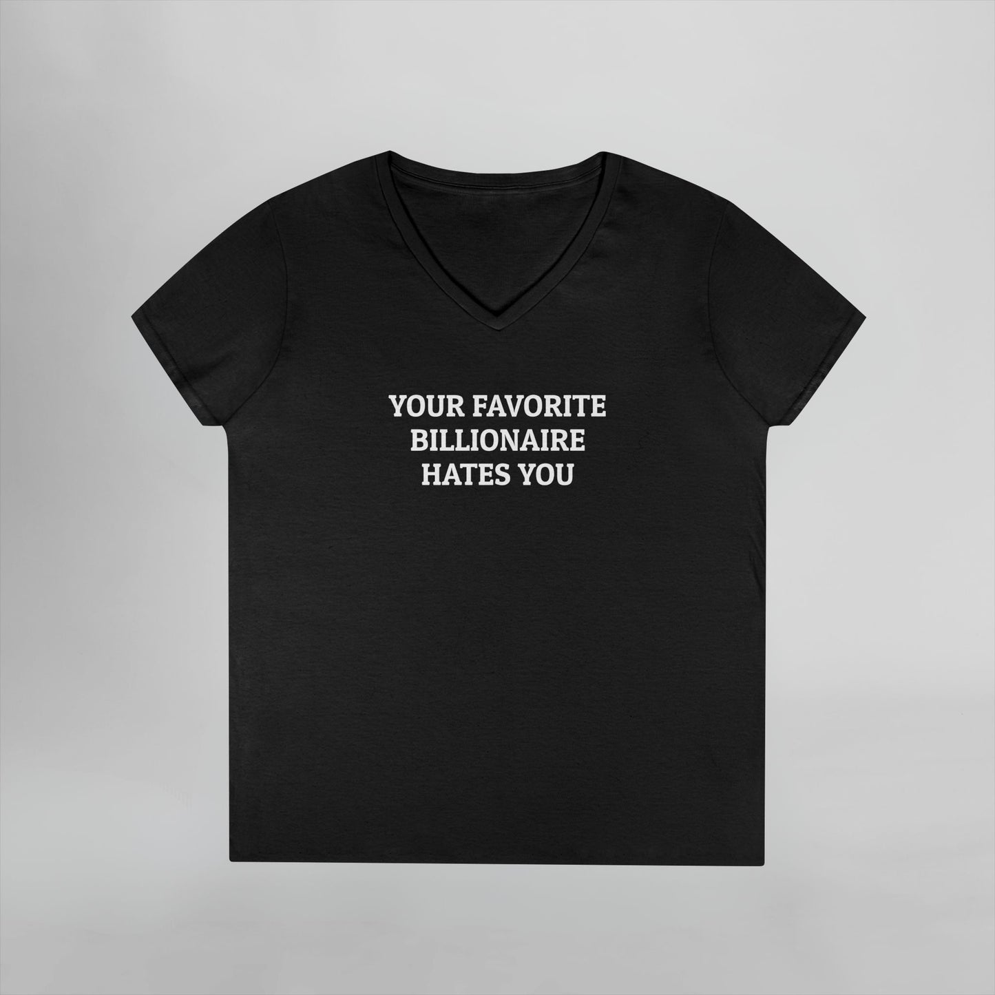 Your Favorite Billionaire Hates You Women's V-Neck Tee