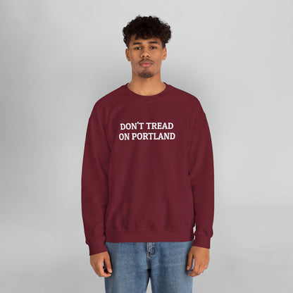 Don't Tread on Portland Sweatshirt