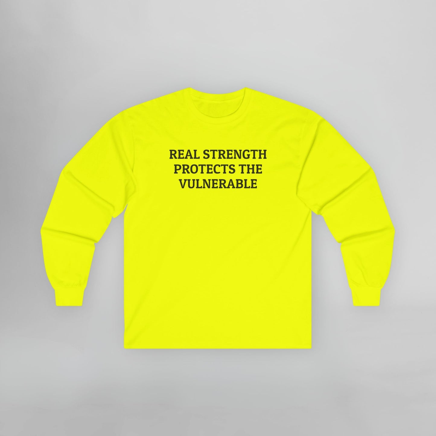 Real Strength Protects the Vulnerable Long Sleeve Tee