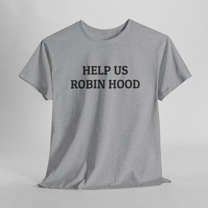 Help Us Robin Hood Tee
