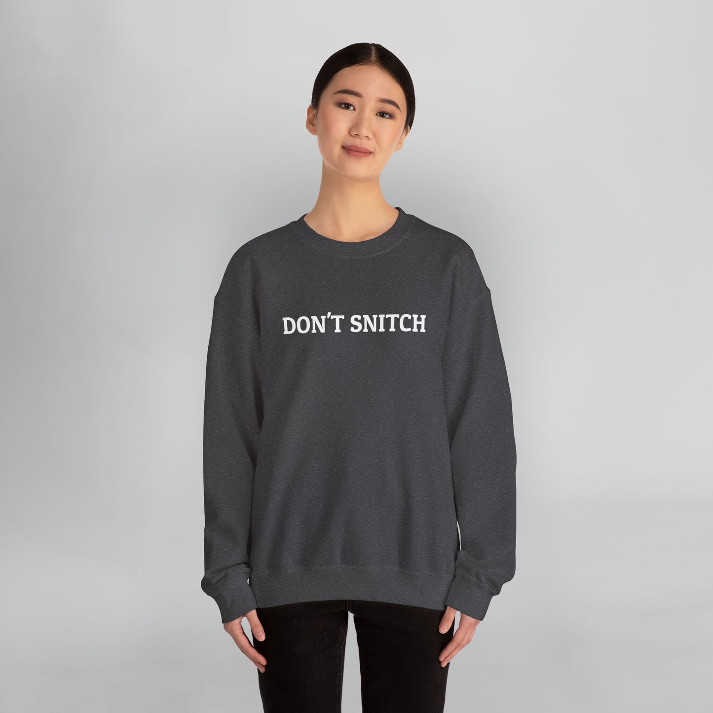 Don't Snitch Sweatshirt
