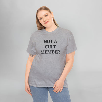 Not a Cult Member Tee