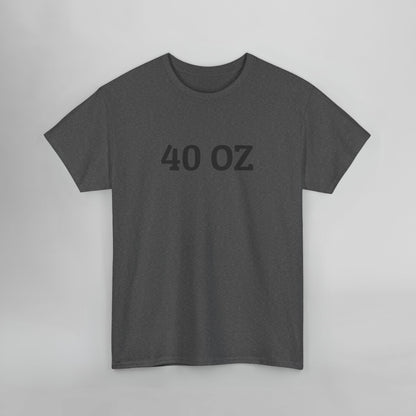 40 Oz Tee