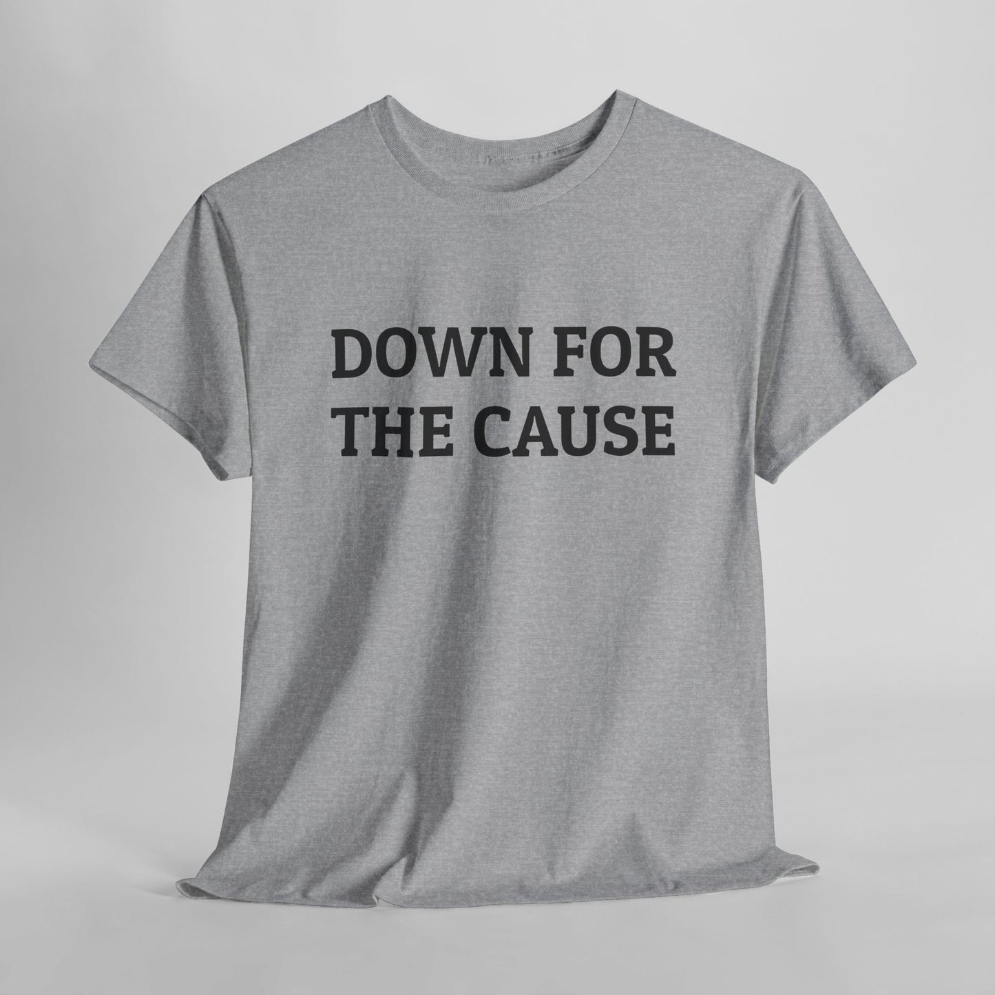 Down for the Cause Tee