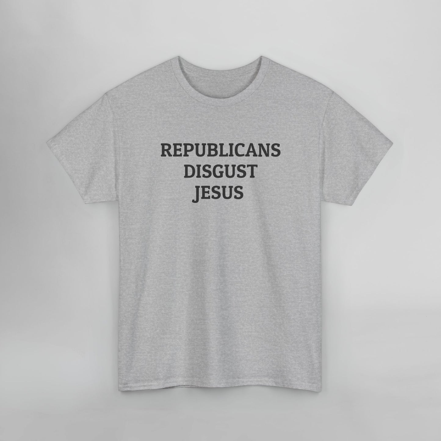 Republicans Disgust Jesus Tee